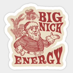 big nick energy Sticker